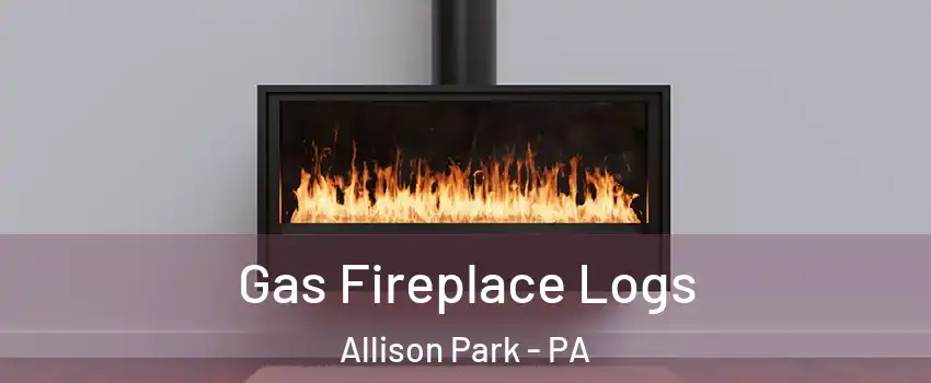  Gas Fireplace Logs Allison Park - PA