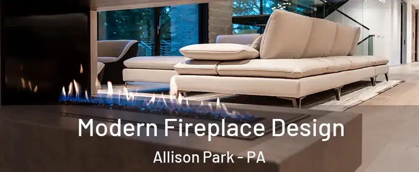  Modern Fireplace Design Allison Park - PA